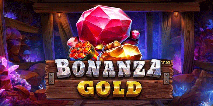 Pola Gacor Bermain Bonanza Gold Di Situs Abutogel