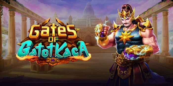 Pola Maxwin Gates of Gatot Kaca Di Situs Gacor Abutogel