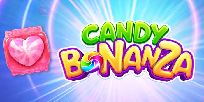 Bocoran Cerdas Menang Slot Candy Bonanza Tanpa Modal Besar