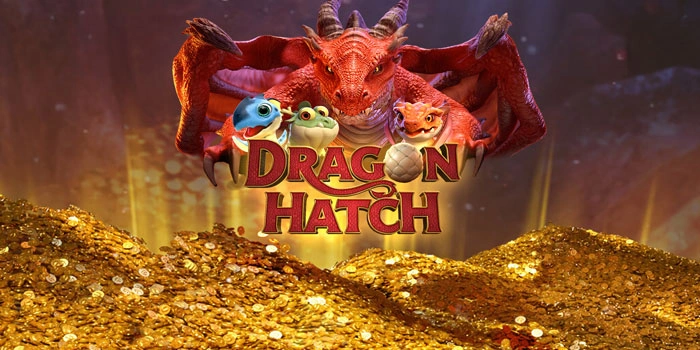 Cara Efektif Meraih Jackpot Besar Di Slot Dragon Hatch