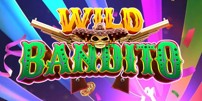 Cara Menang Stabil Bermain Di Slot Wild Bandito