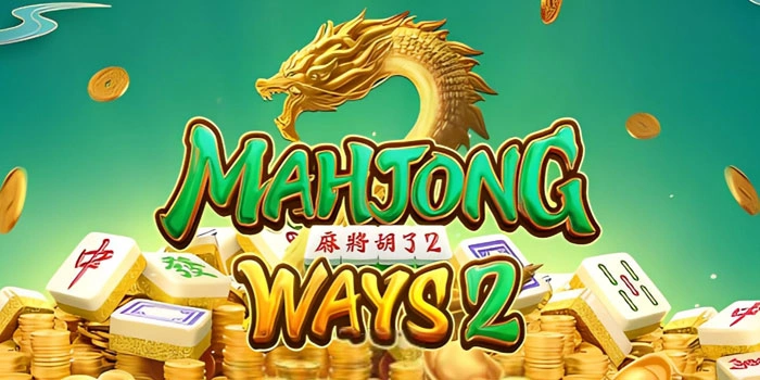 Teknik Bermain Di Slot Mahjong Ways 2 Agar Jackpot Meledak
