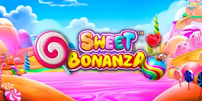 Langkah Awal Menjadi Pemenang di Slot Sweet Bonanza