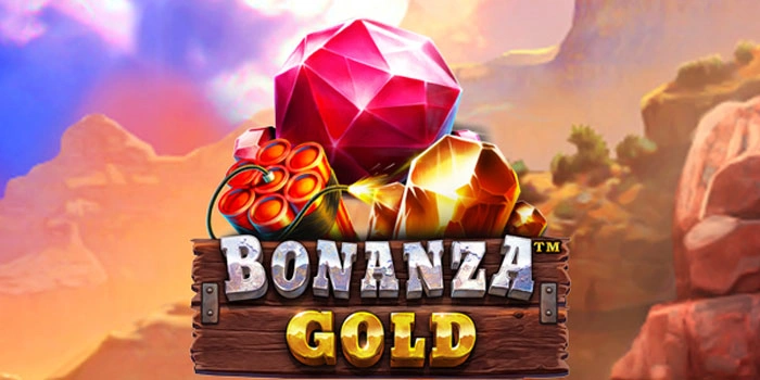Tips Slot Bonanza Gold Memilih Game Gacor Hari Ini